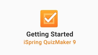 Getting Started with iSpring QuizMaker